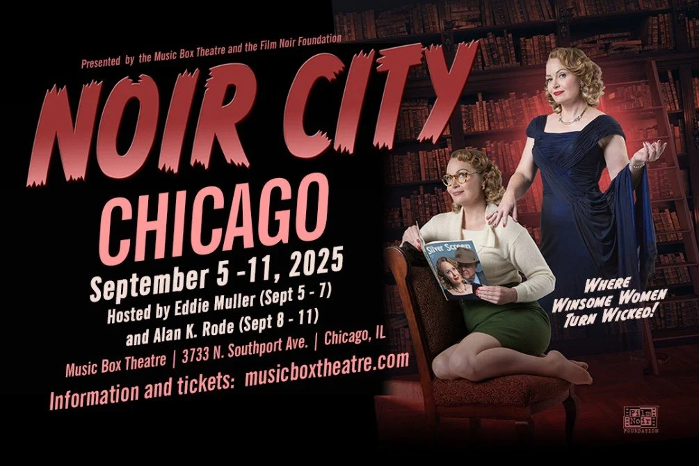 FESTIVAL COVERAGE: Previewing Noir City: Chicago 2025